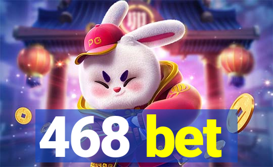 468 bet